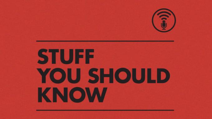 Stuff You Should Know