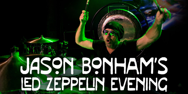 Jason Bonham’s Led Zeppelin Evening [CANCELLED]