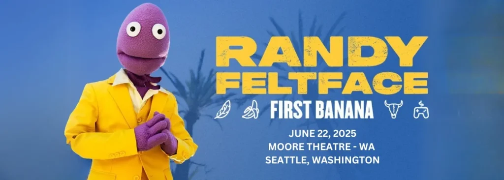 Randy Feltface at Moore Theatre - WA