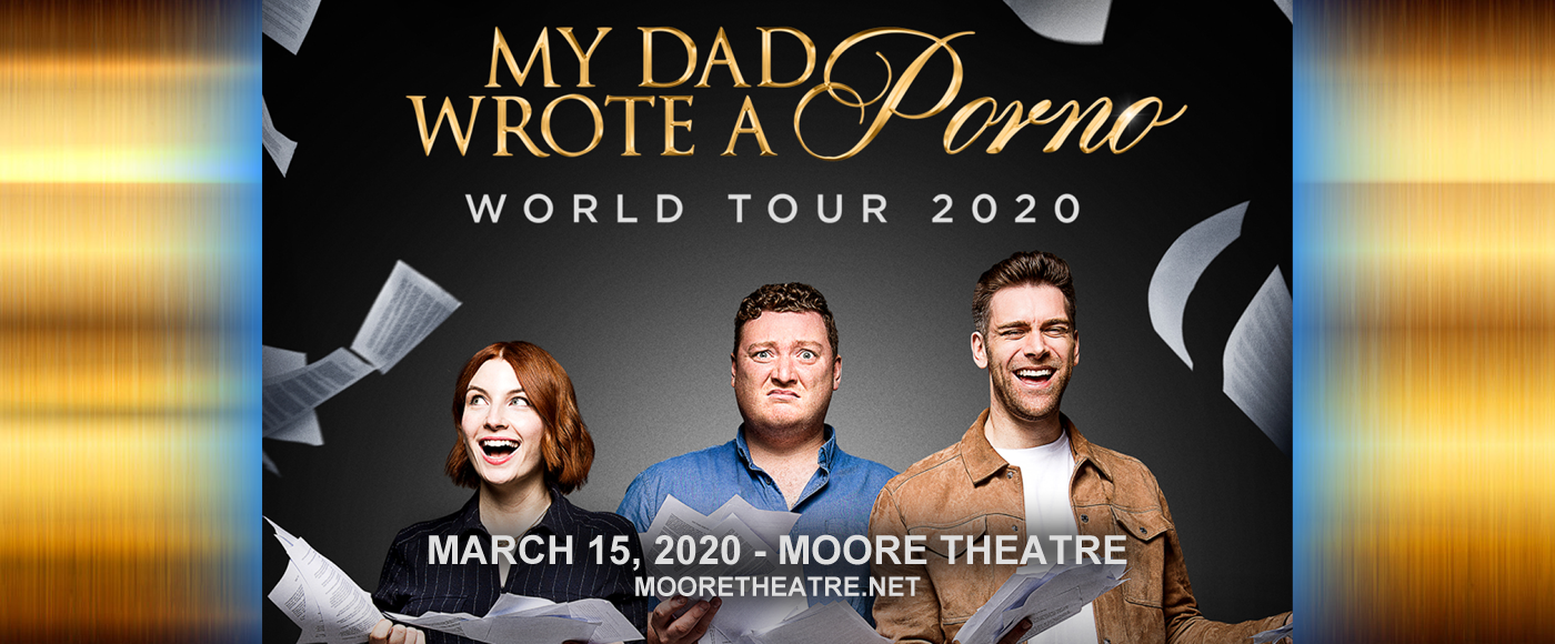 My Dad Wrote A Porno Tickets | 10th September | Moore Theatre in Seattle