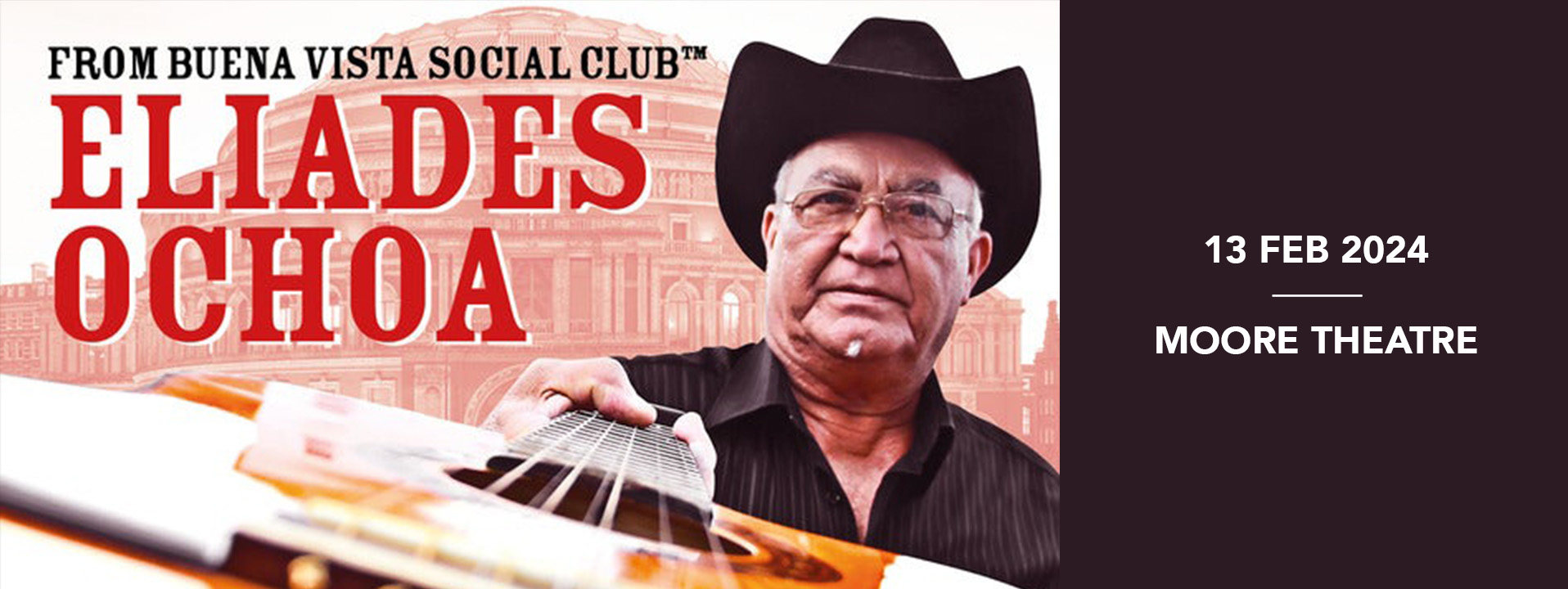 Eliades Ochoa Tickets 13th February Moore Theatre in Seattle