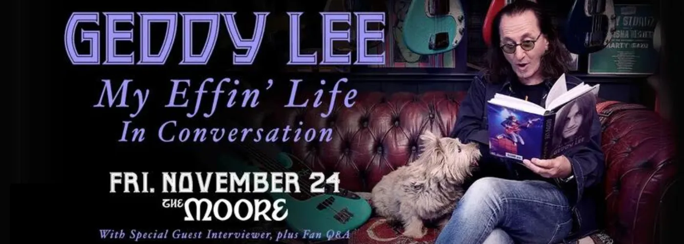 Geddy Lee – My Effin’ Life In Conversation