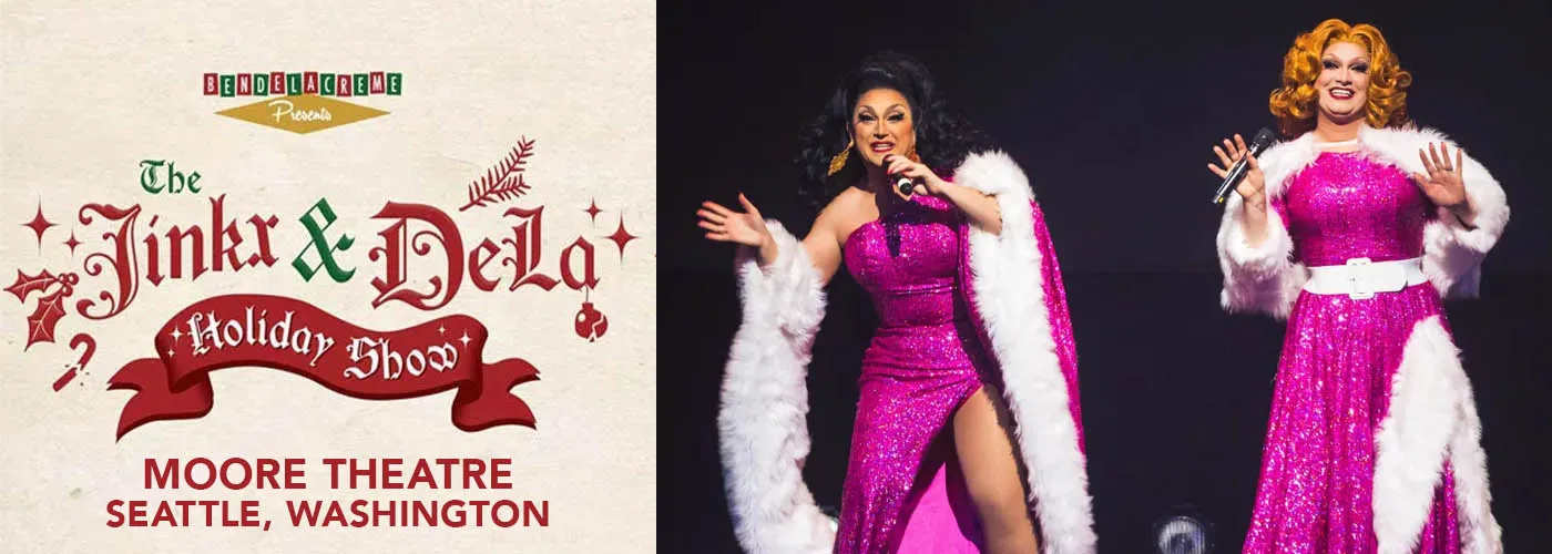 The Jinkx & DeLa Holiday Show at Moore Theatre